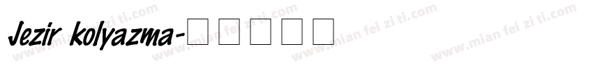 Jezir kolyazma字体转换